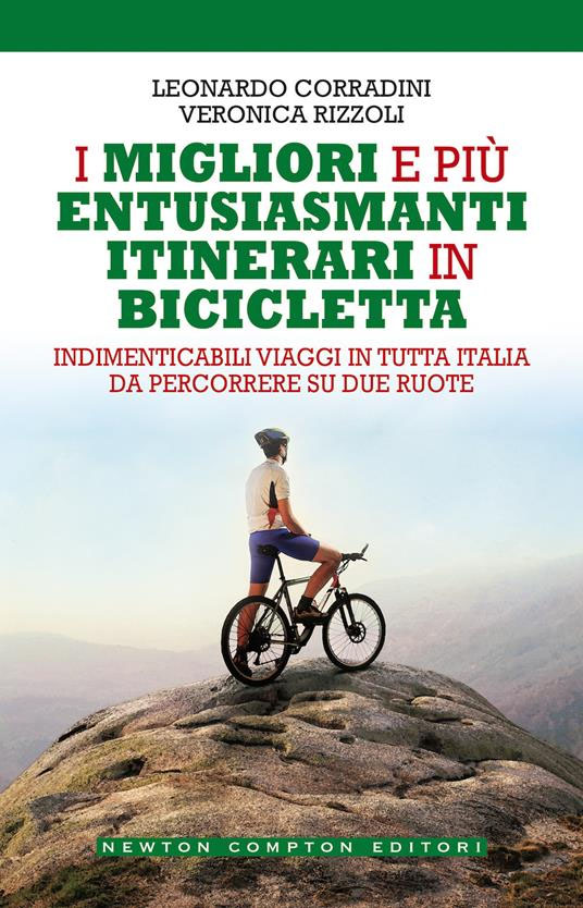 I migliori e più entusiasmanti itinerari in bicicletta